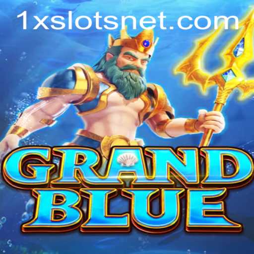 Exploring the Exciting Universe of GRANDBLUE on 1XSLOTS
